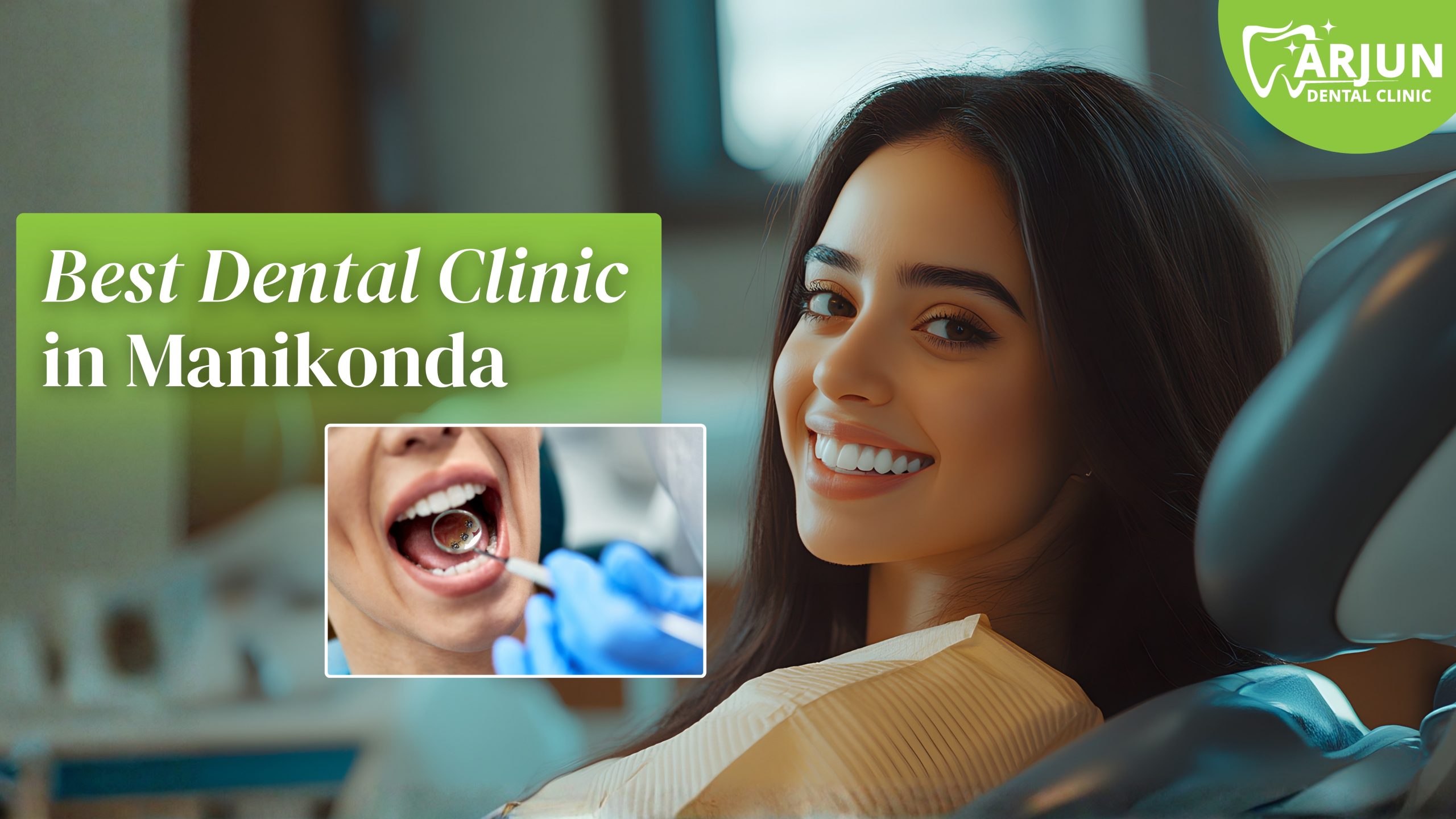 Best Dental Clinic in Manikonda